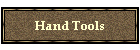 Hand Tools